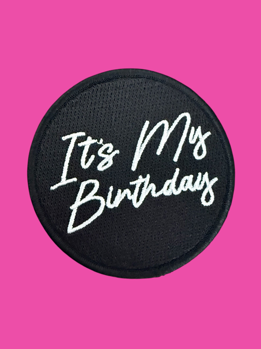It's My Birthday - Velcro Patch