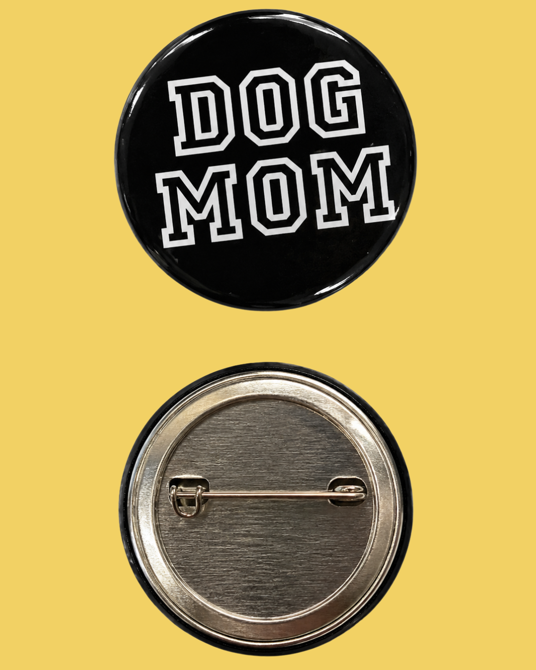 Pin Back Button | Dog Mom